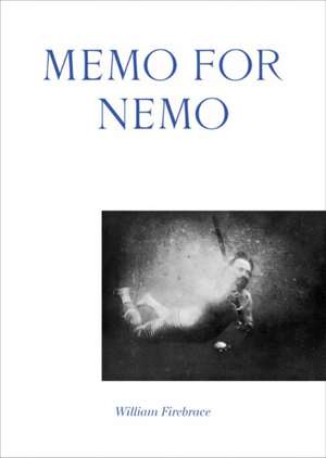 Memo for Nemo de William Firebrace