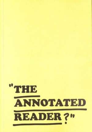 THE ANNOTATED READER de Ryan Gander and Jonathan P. Watts