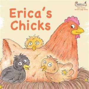 Erica's Chicks de Sally Bates