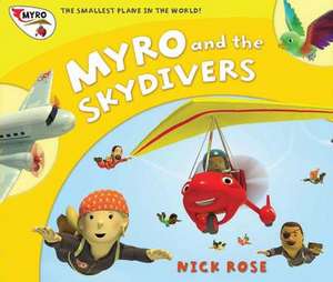 Rose, N: Myro and the Skydivers