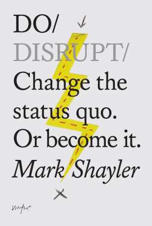 Do Disrupt de Mark Shayler