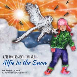 Alfie and the Greatest Creatures de Susie Davids