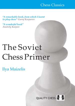 Soviet Chess Primer de Ilya Maizelis