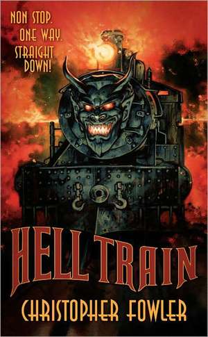 Hell Train de Christopher Fowler