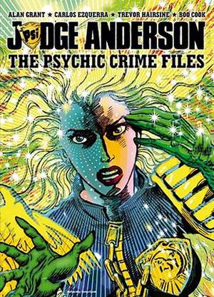 Judge Anderson: The Psychic Crime Files de Alan Grant