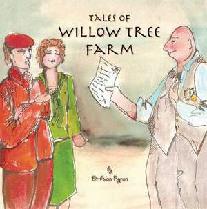 Tales of Wilow Tree Farm de Alan Byron