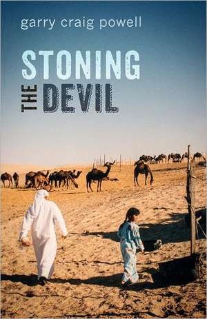 Stoning the Devil de Garry Craig Powell