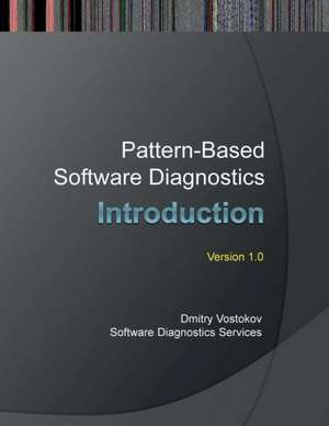 Pattern-Based Software Diagnostics de Dmitry Vostokov