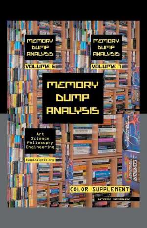 Memory Dump Analysis Anthology de Dmitry Vostokov