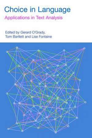 Choice in Language: Applications in Text Analysis de Gerard O'Grady