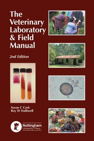 The Veterinary Laboratory & Field Manual de Susan Cork