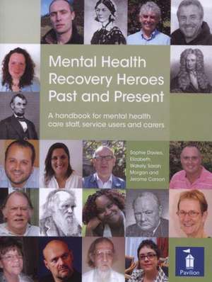 Carson, J: Mental Health Recovery Heroes Past and Present