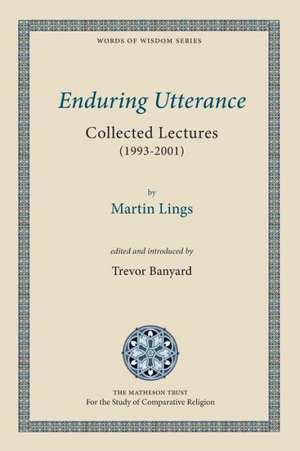 Enduring Utterance de Martin Lings