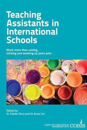 Teaching Assistants in International Schools de Anna Cox