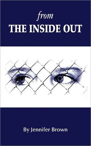 From the Inside Out de Jennifer Brown