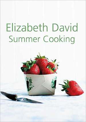 Summer Cooking de Elizabeth David