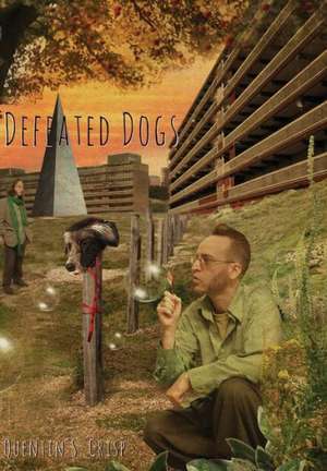 Defeated Dogs de Quentin S. Crisp