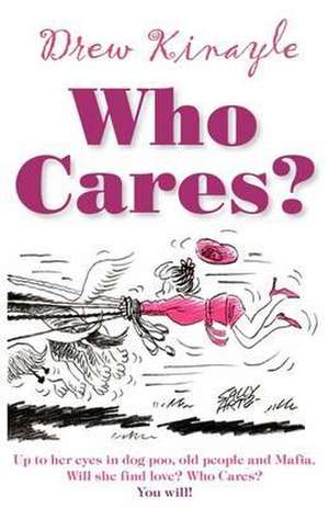 Who Cares? de Drew Kinayle