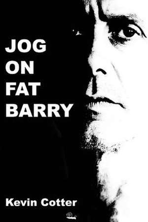 Jog on Fat Barry