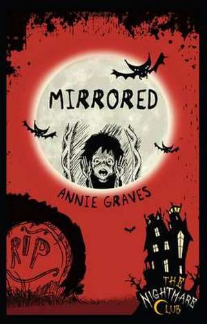 Mirrored de Annie Graves