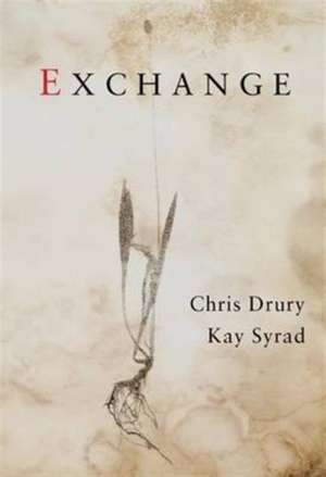 Exchange de Chris Drury