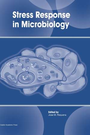 Stress Response in Microbiology de Requena