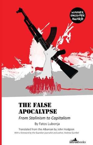 The False Apocalypse de Fatos Lubonja