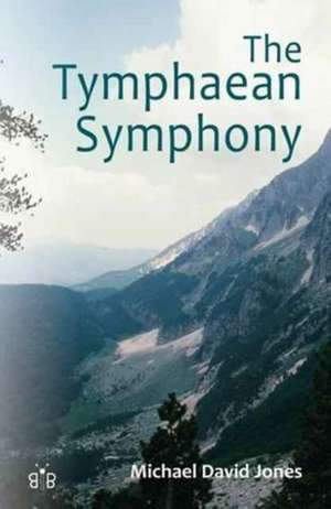 The Tymphaean Symphony de Michael David Jones