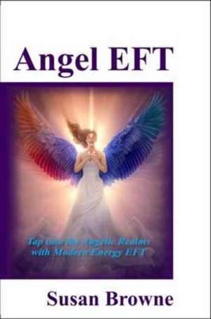 Angel EFT de Susan Browne