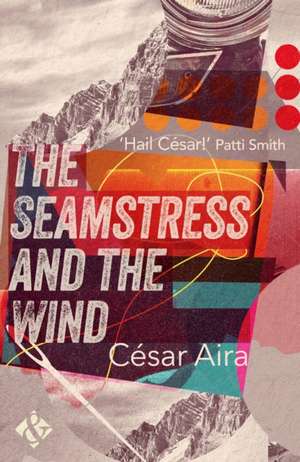 Seamstress and the Wind de César Aira