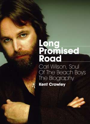 Long Promised Road de Kent Crowley