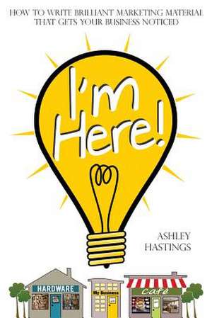 I'm Here! de Ashley Hastings