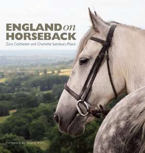 England on Horseback de Zara Colchester