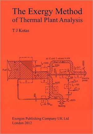 The Exergy Method of Thermal Plant Analysis de Tadeusz J. Kotas