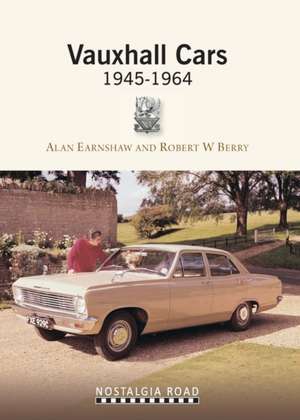 Vauxhall Cars 1945-1964 de Alan Earnshaw