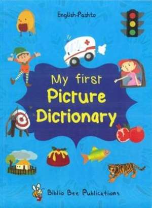 My First Picture Dictionary: English-Pashto de M. Watson