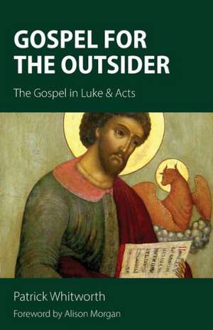 Gospel for the Outsider de Patrick Whitworth