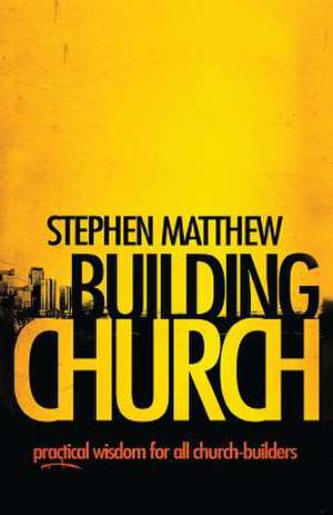 Building Church de Matthew, Mr Stephen