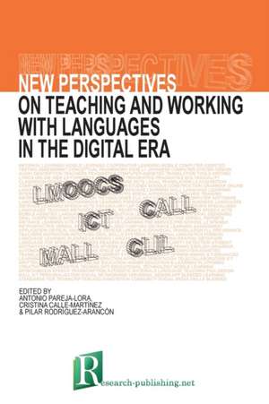 New perspectives on teaching and working with languages in the digital era de Antonio Pareja-Lora