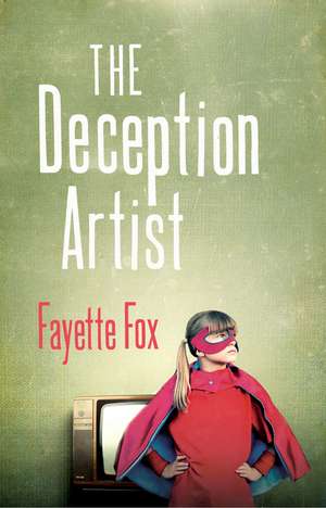 The Deception Artist de Fayette Fox