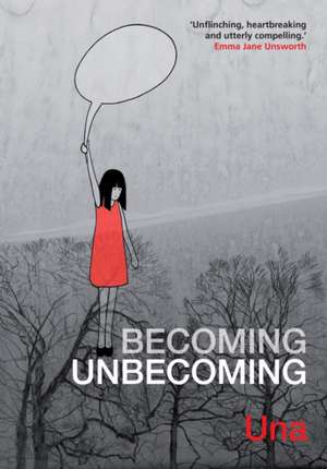 Becoming Unbecoming de Una