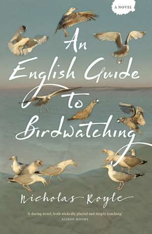 An English Guide to Birdwatching de Nicholas Royle