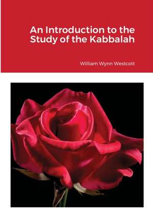 An Introduction to the Study of the Kabalah de William Wynn Westcott