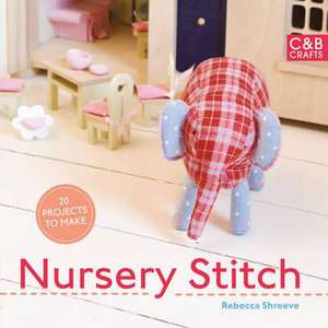 Nursery Stitch de Rebecca Shreeve