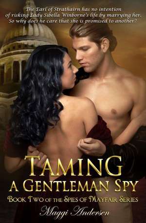 Taming a Gentleman Spy de Maggi Andersen