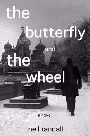 The Butterfly and the Wheel de Neil Randall