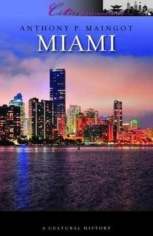 Maingot, A: Miami de Anthony P. Maingot