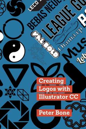 Creating Logos with Illustrator CC de Peter Bone