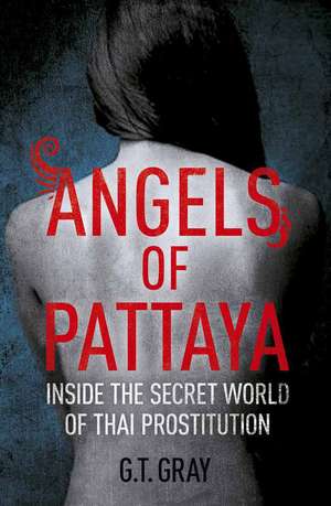 Angels Of Pattaya de G.T. Gray