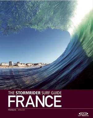 The Stormrider Surf Guide: France de Bruce Sutherland